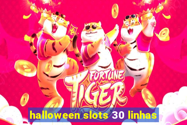 halloween slots 30 linhas